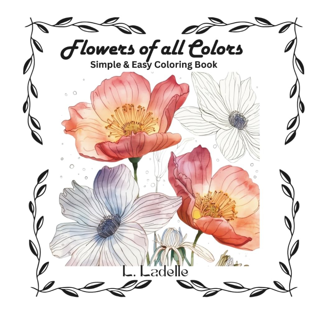 Flowers of all Colors: Coloring Book of Flowers