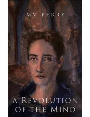 A Revolution of the Mind - Paperback, by MV Perry - Very Good