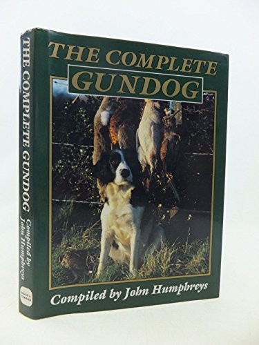 The Complete Gun Dog by Humphreys, John Hardback Book The Fast Free ShippingFREE US DELIVERY | ISBN: 0715394126 | Quality Books