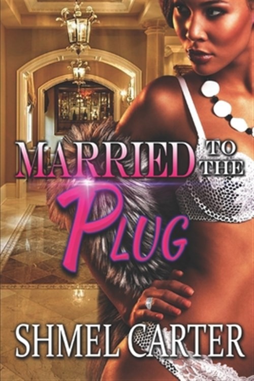 Married to the Plug by Carter, Shmel, Brand New, Free shipping in the US