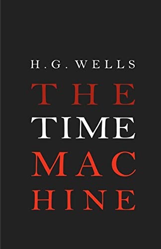 The Time Machine, H. G. Wells