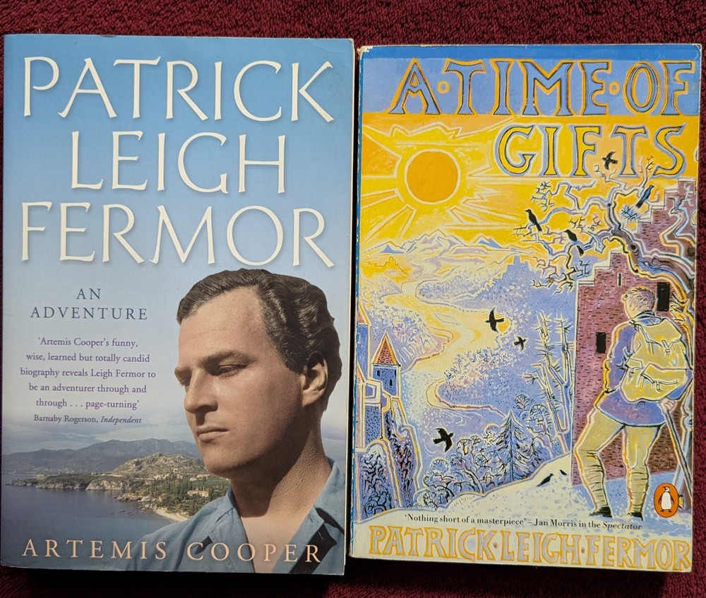 Patrick Leigh Fermor: An Adventure by Artemis Cooper & A Time of Gifts, travel