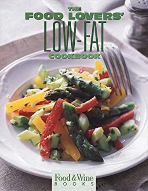 The Food Lover's Low-Fat Cookbook Hardcover Food and Wine MagazinFree US Delivery | ISBN:0916103374