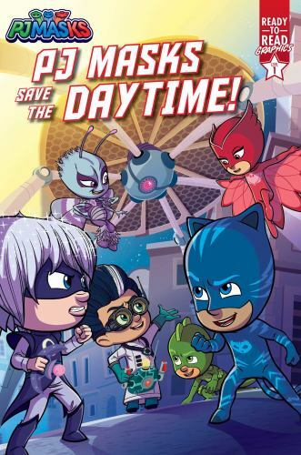 PJ Masks Save the Daytime! : Ready-To-Read Graphics Level 1 by P. J. PJ Masks...