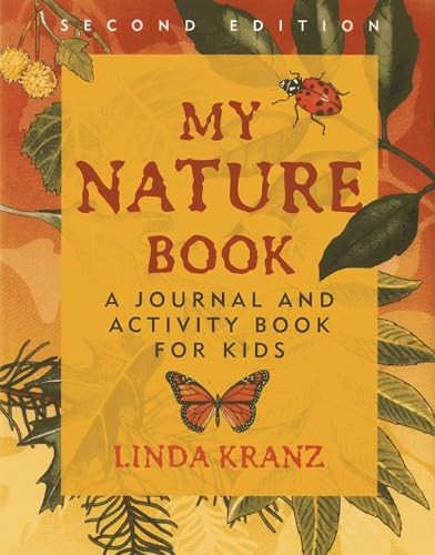 My Nature Book: A Journal and Activity Book for Kids, 2nd Edition - VERY GOOD