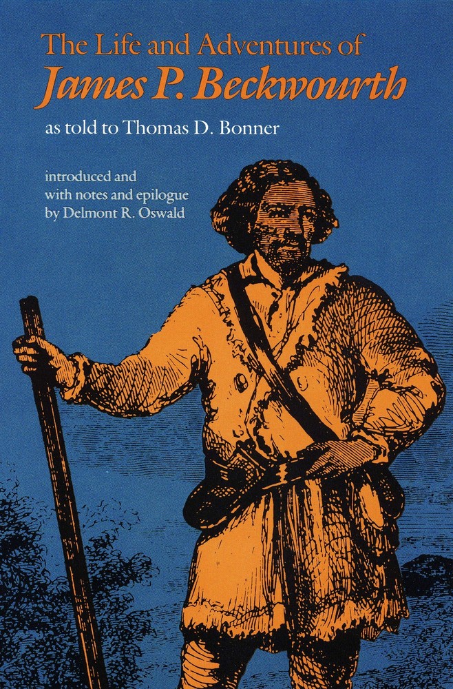 The Life and Adventures of James P. Beckwourth (Bison Book S)