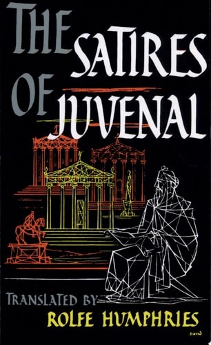 The Satires of Juvenal by Decimus Junis Juvenalis,Rolfe Humphries, Acceptable Bo
