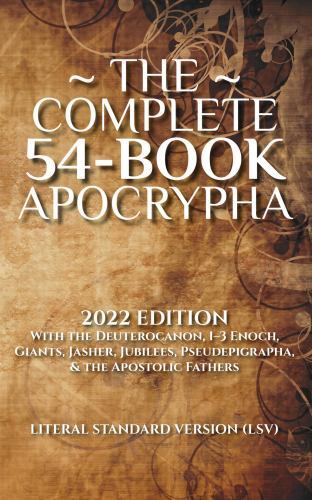 The Complete 54-Book Apocrypha: 2022 Edition With the Deuteroca... 9781954419056
