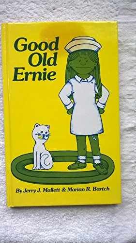 Good Old Ernie - Hardcover, by Bartch-Mallett - Acceptable