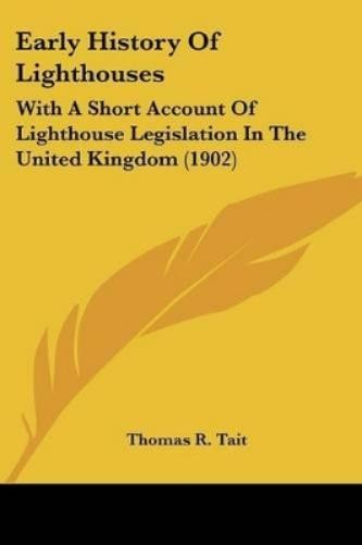 Thomas R Tait Early History Of Lighthouses (Paperback)