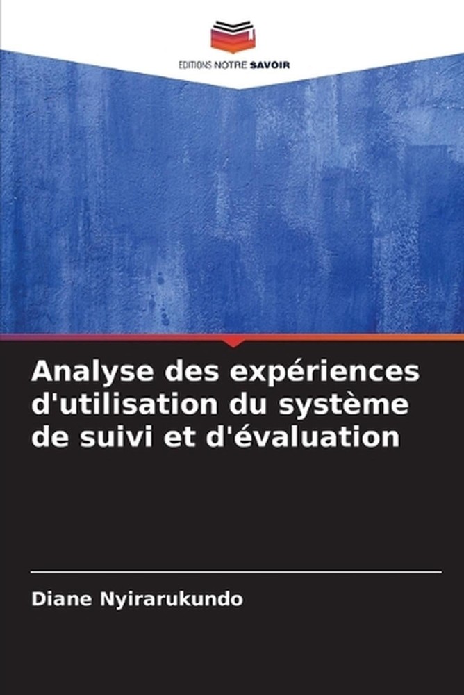 Analyse des expriences d'utilisation du systme de suivi et d'valuation by Diane