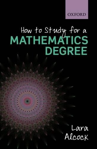 Lara Alcock How to Study for a Mathematics Degree (Paperback)