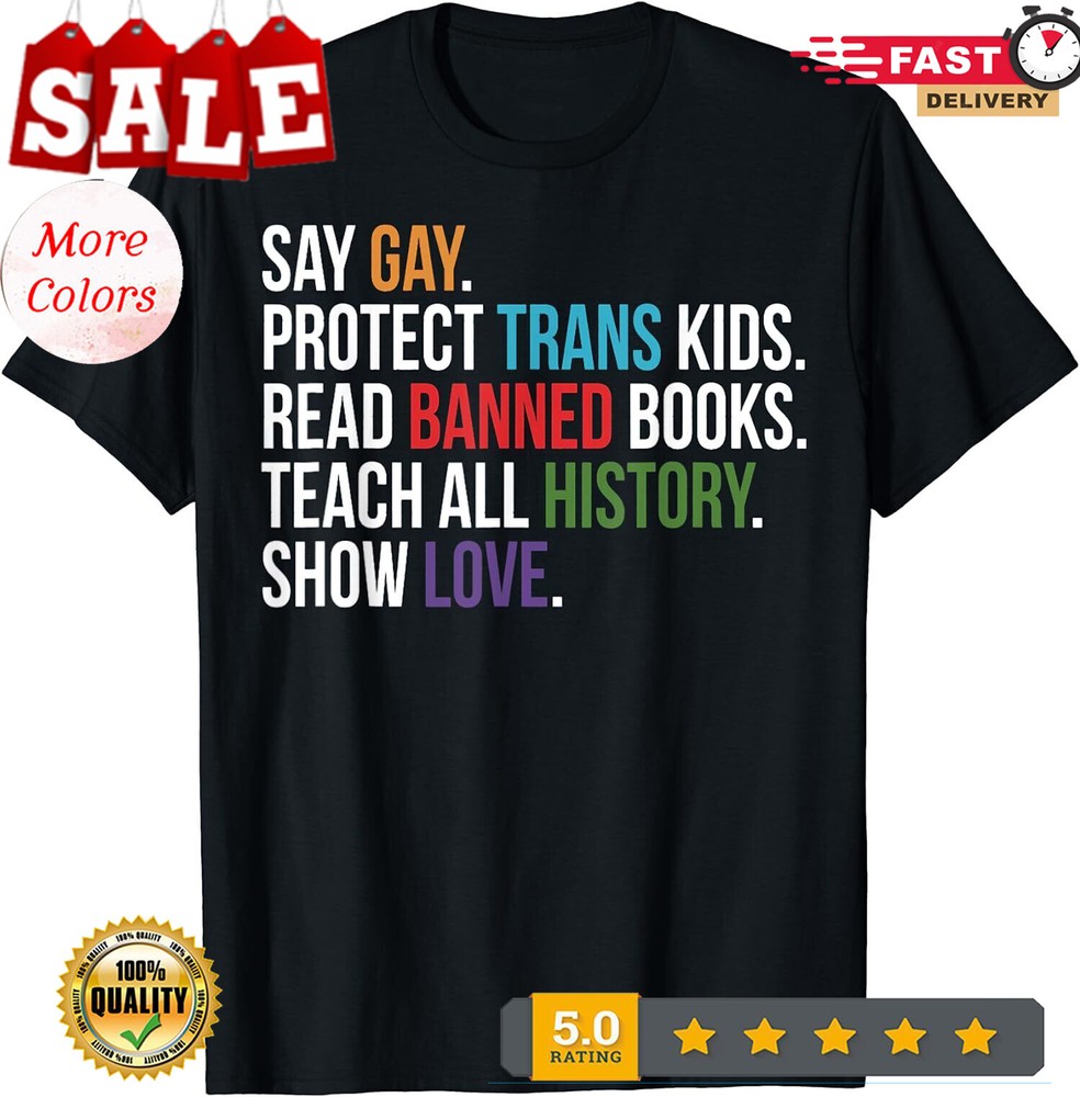 2025/Say Gay Protect Trans Kids LGBT Pride Gift Unisex T-Shirt.