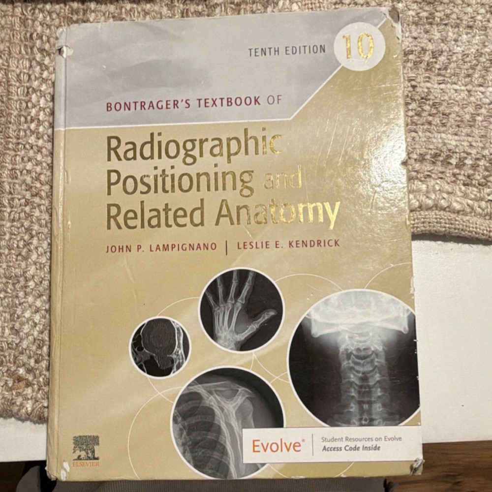 Bontrager's Radiographic Positioning Anatomy Tenth Edition Hardcover Lampignano…