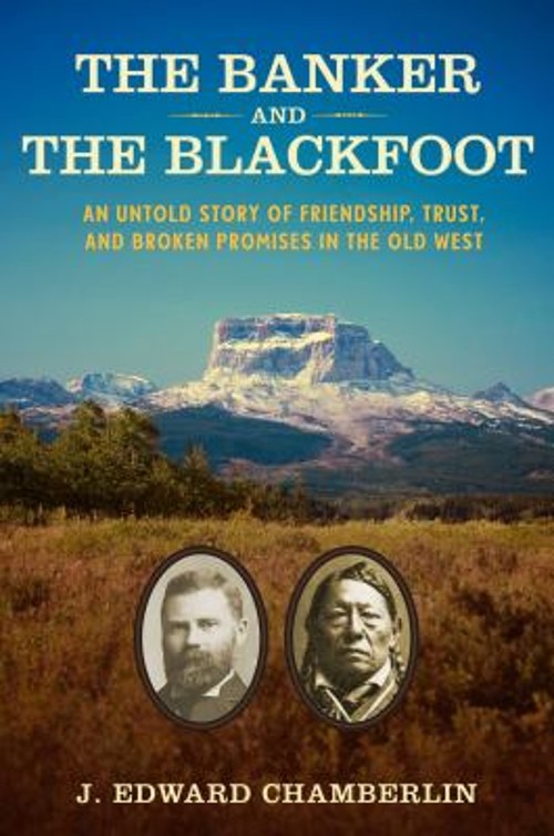 The Banker and the Blackfoot : An Untold Story of Friendship, TruFree US Delivery | ISBN:1629190179