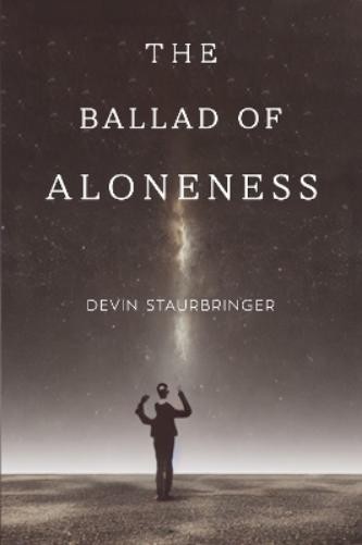 Devin Staurbringer The Ballad of Aloneness (Paperback)Another great item from Rarewaves USA | Free delivery!