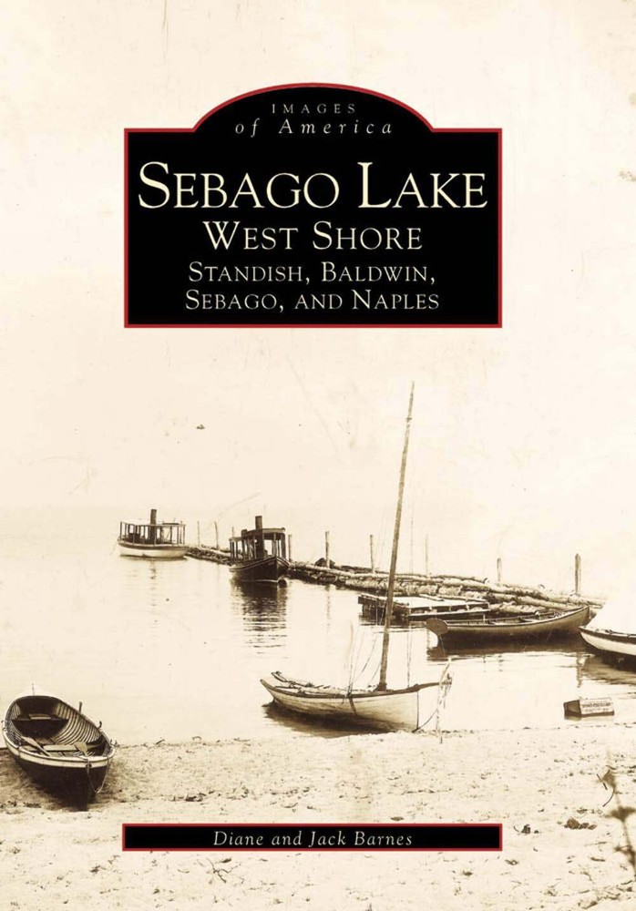 NEW Arcadia Publishing Sebago Lake, ME 9780738501567 Images of America Trade Pap