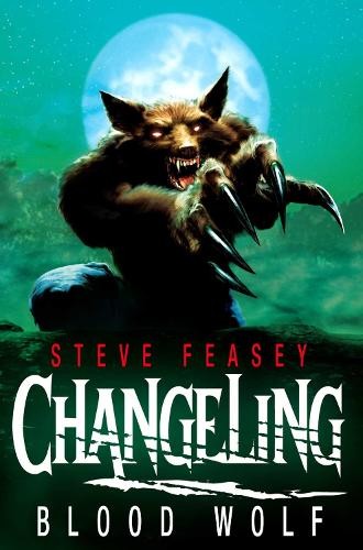 Changeling: Blood Wolf by Feasey, Steve Paperback Book The Fast Free ShippingFREE US DELIVERY | ISBN: 0330470493 | Quality Books