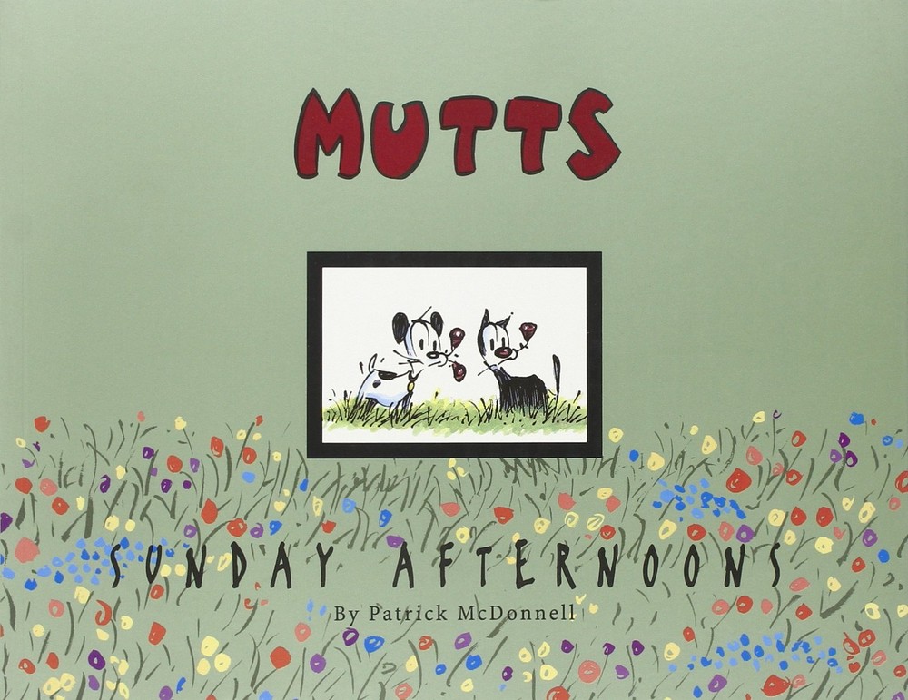 MUTTS Sunday Afternoons: A MUTTS Treasury (Volume 11) by McDonnell