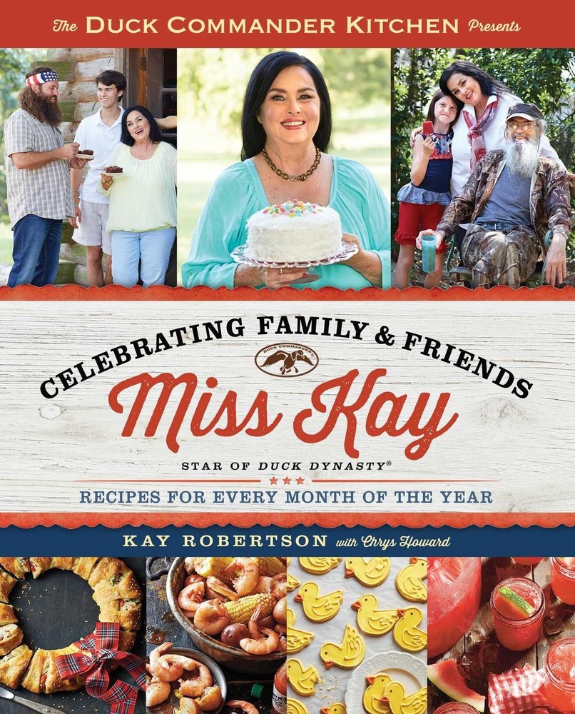 Duck Commander Kitchen Presents Celebrating Family and Friends: Recipes for Eve,