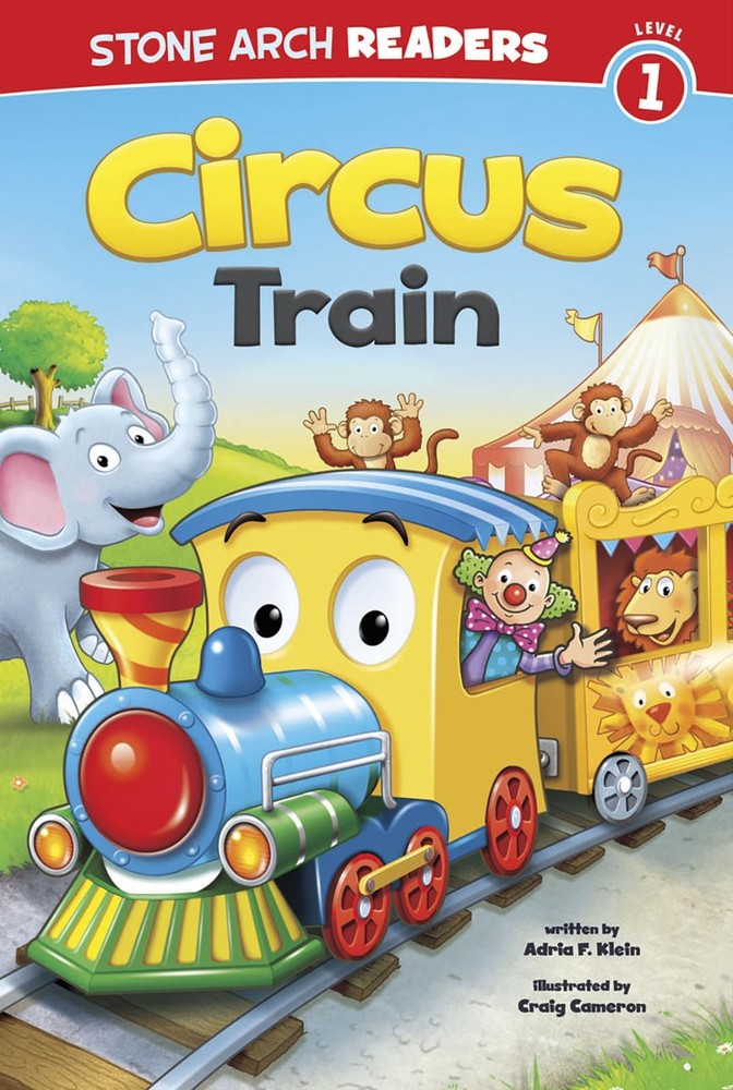 Circus Train (Stone Arch Readers - Level 1: Train time) by Klein