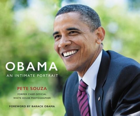 Obama: An Intimate Portrait by Pete Souza (Hardcover)
