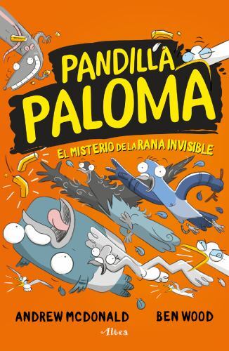 Pandilla Paloma 4 : El Misterio De La Rana Invisible / Real Pigeons Splash Ba...