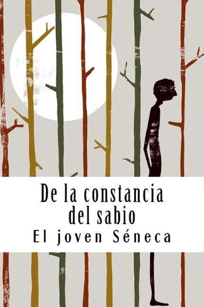 de la Constancia del Sabio by El Joven Seneca (Spanish) Paperback Book