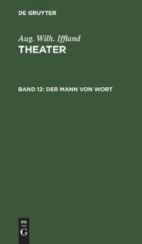 Aug Wilh Iffland Der Mann Von Wort (Hardback)