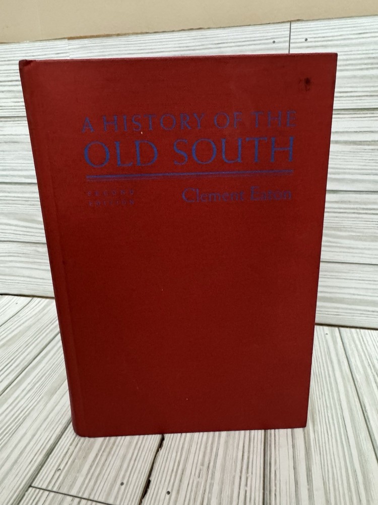A History of the Old South Clement Eaton 1966 2nd Ed HC Macmillan