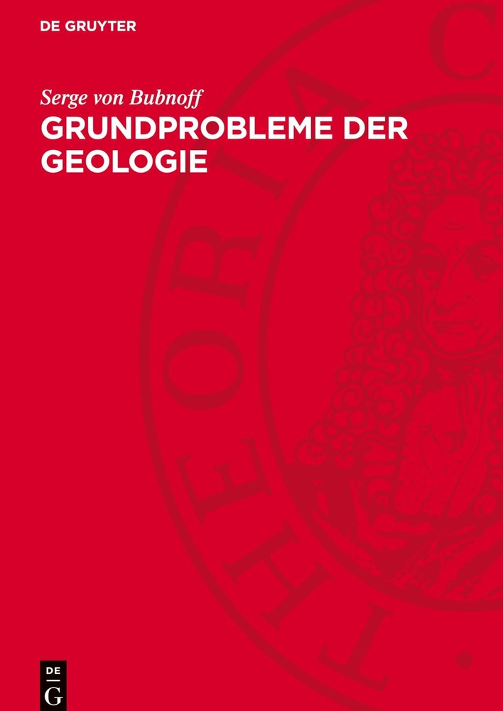 Serge Von Bubnoff Grundprobleme Der Geologie (Hardback)