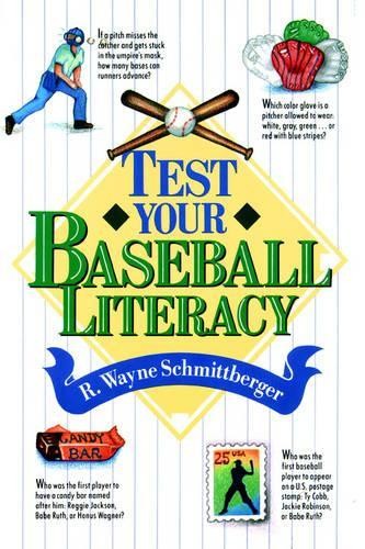 Test Your Baseball Literacy, Wayne Schmittberger, R.