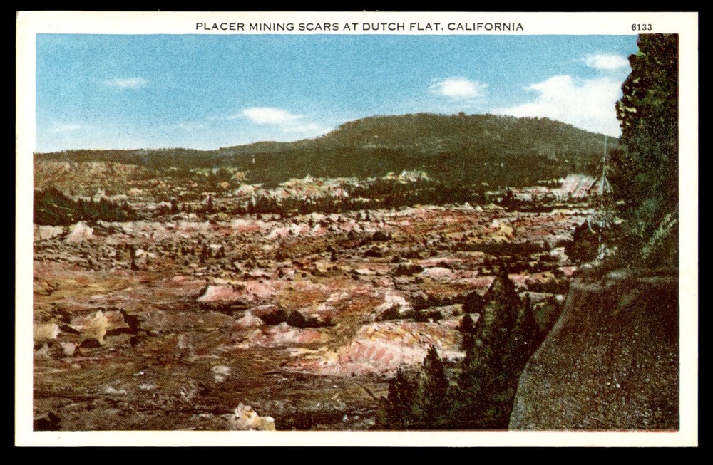 Postcard Placer Mining Scars at Dutch Flat, California