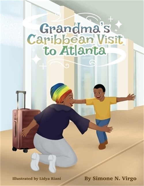 Grandma's Caribbean Visit to Atlanta (Paperback or Softback)