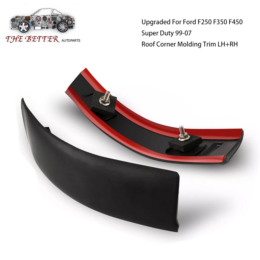 Upgraded Cab Corner Roof Molding Trim For 99-07 Ford Super Duty F250 F-350 F-450