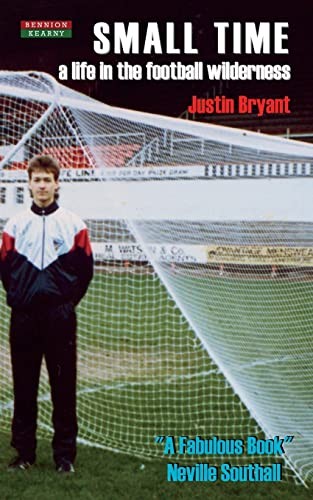 Small Time: A Life in the Football Wil... by Bryant, Justin Paperback / softbackFREE US DELIVERY | ISBN: 1909125318 | Quality Books