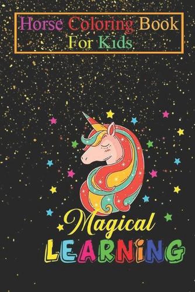 Horse Coloring Book For Kids: Magical Learning Star Unicorn Animal Coloring Book