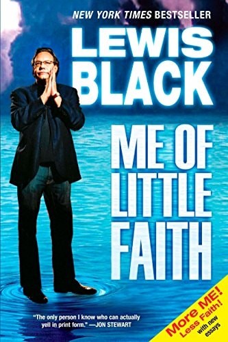 Me of Little Faith: More Me! Less Faith! by Black, Lewis, Good Book