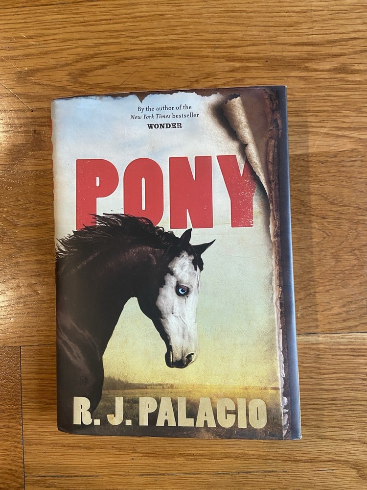 Pony by R. J. Palacio (2021, Hardcover) First Edition