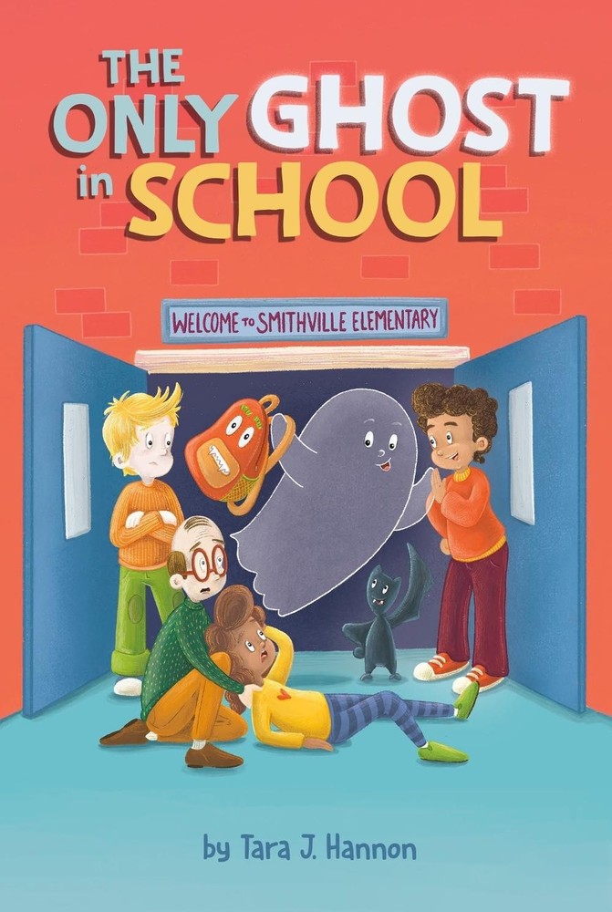 The Only Ghost in School by Tara J. Hannon Hardcover Book