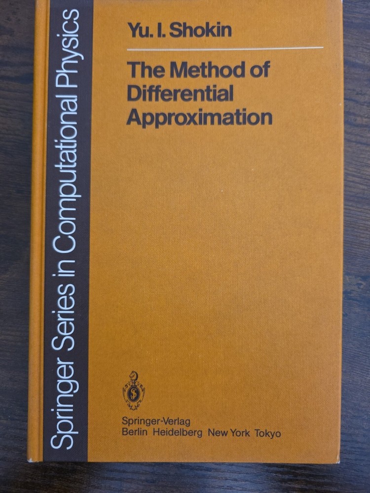 THE METHOD OF DIFFERENTIAL APPROXIMATION (SPRINGER SERIES By Yu. Shokin *VG+*
