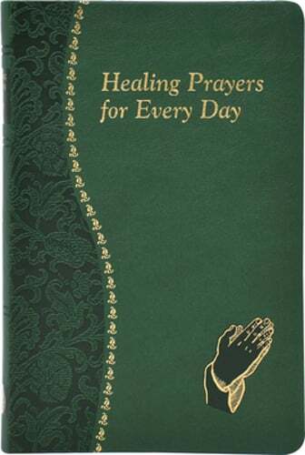 Healing Prayers for Every Day: Minute Meditations for Every Day Containing a