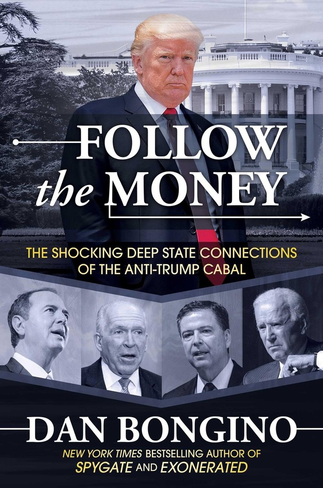 Follow the Money: The Shocking Deep State Connections of the Anti-Trump Caba...