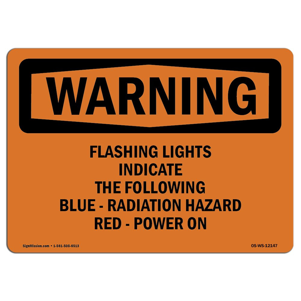 OSHA Waring Sign - Flashing Lights Indicate The Following Blue | Rigid Plasti...