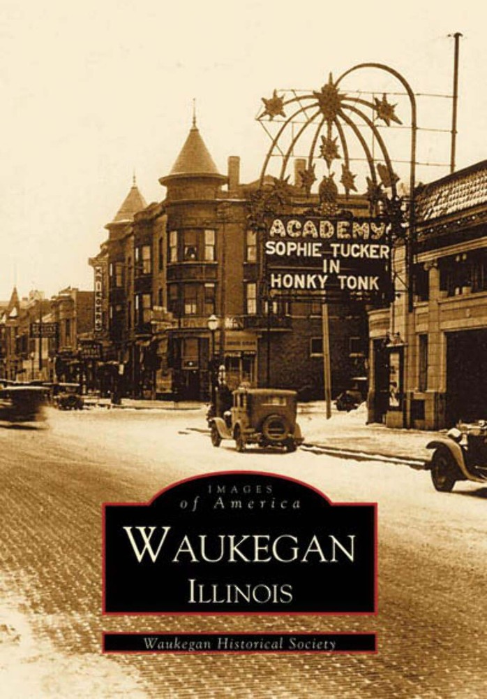 NEW Arcadia Publishing Waukegan, Illinois, IL 9780738508368 Images of America Tr