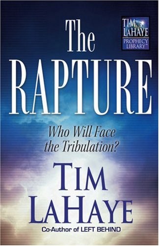 The Rapture: Who Will Face the Tribulation (Tim LaHaye Prop... by LaHaye, Tim F.FREE US DELIVERY | ISBN: 0736910840 | Quality Books