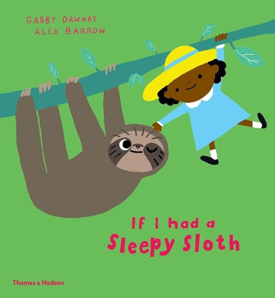 If I had a sleepy sloth by Gabby Dawnay (English) Hardcover Book