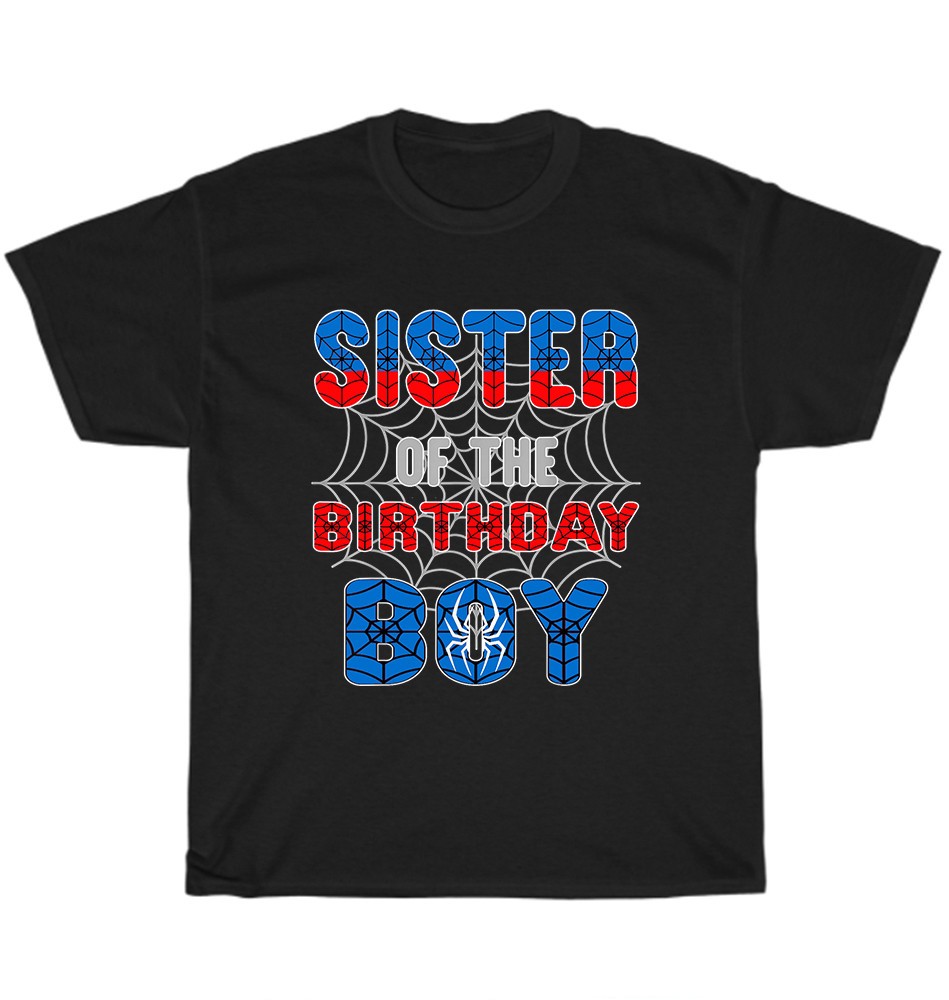 Sister of The Birthday Boy Spider Web Birthday Party T-Shirt Unisex Funny Gift