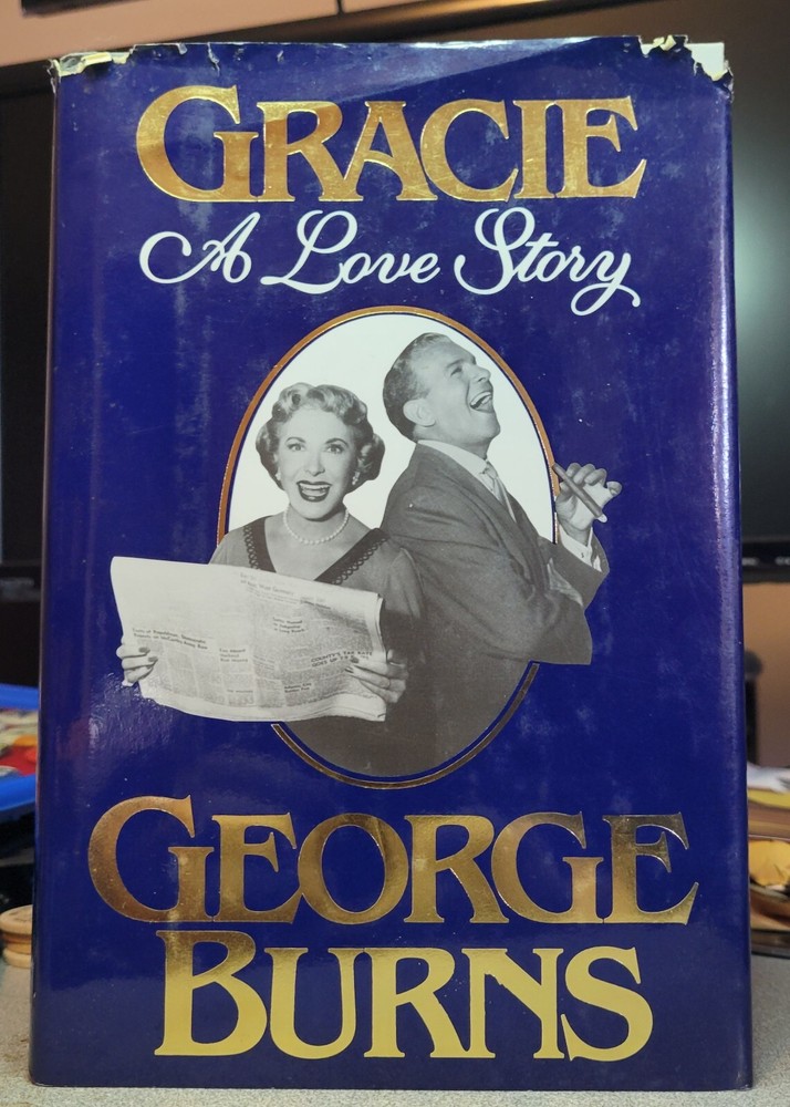Gracie : A Love Story by George Burns Hardcover