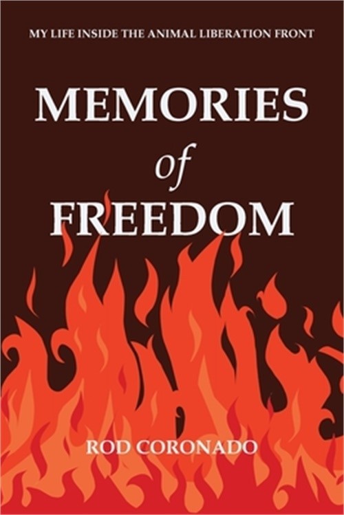 Memories of Freedom: My Life Inside the Animal Liberation Front (Paperback or So